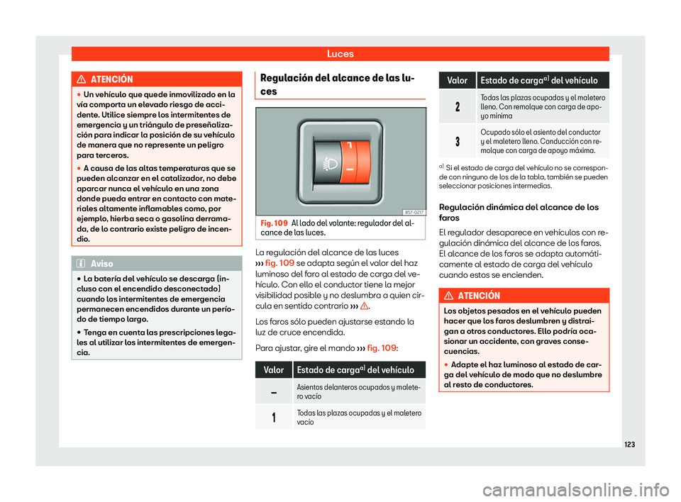 Seat Arona 2020  Manual del propietario (in Spanish) Luces
ATENCI