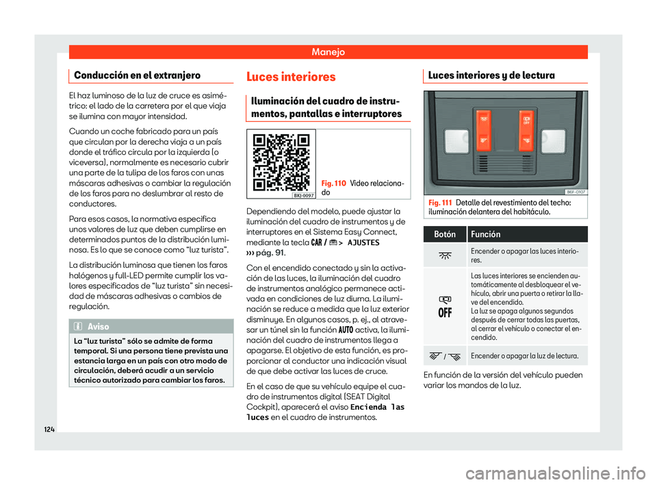Seat Arona 2020  Manual del propietario (in Spanish) Manejo
Conducci