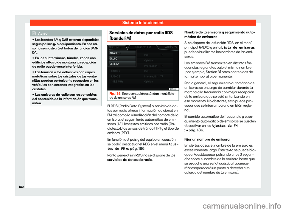 Seat Arona 2020  Manual del propietario (in Spanish) Sistema Infotainment
Aviso
