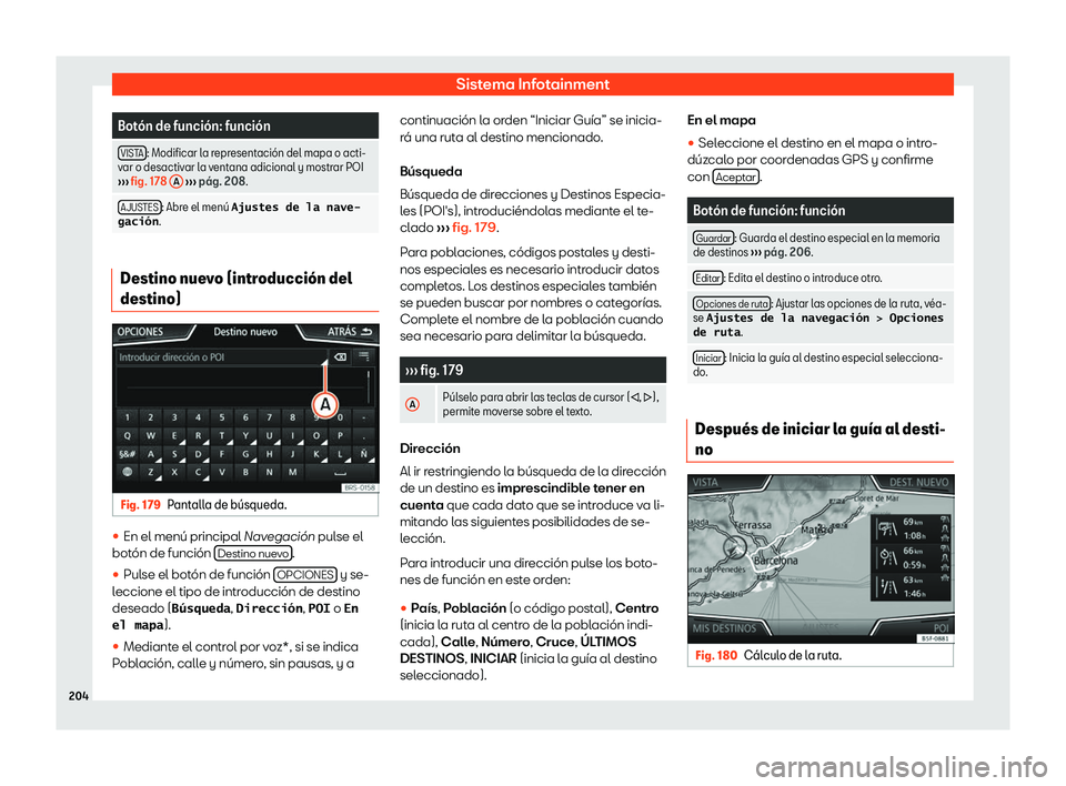Seat Arona 2020  Manual del propietario (in Spanish) Sistema Infotainment
Bot