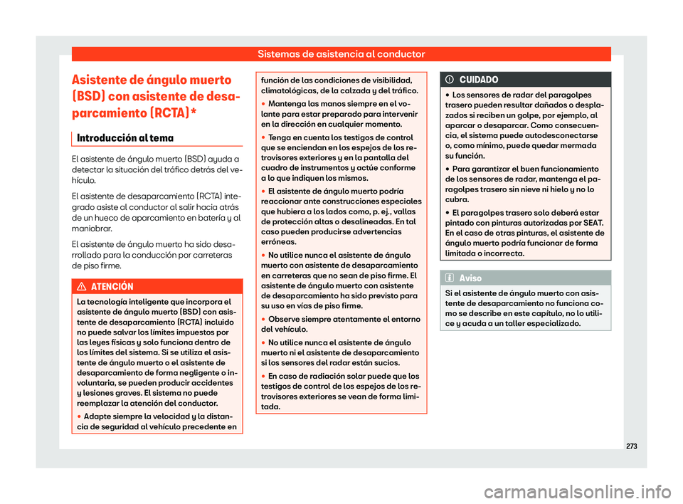 Seat Arona 2020  Manual del propietario (in Spanish) Sistemas de asistencia al conductor
Asistente de 