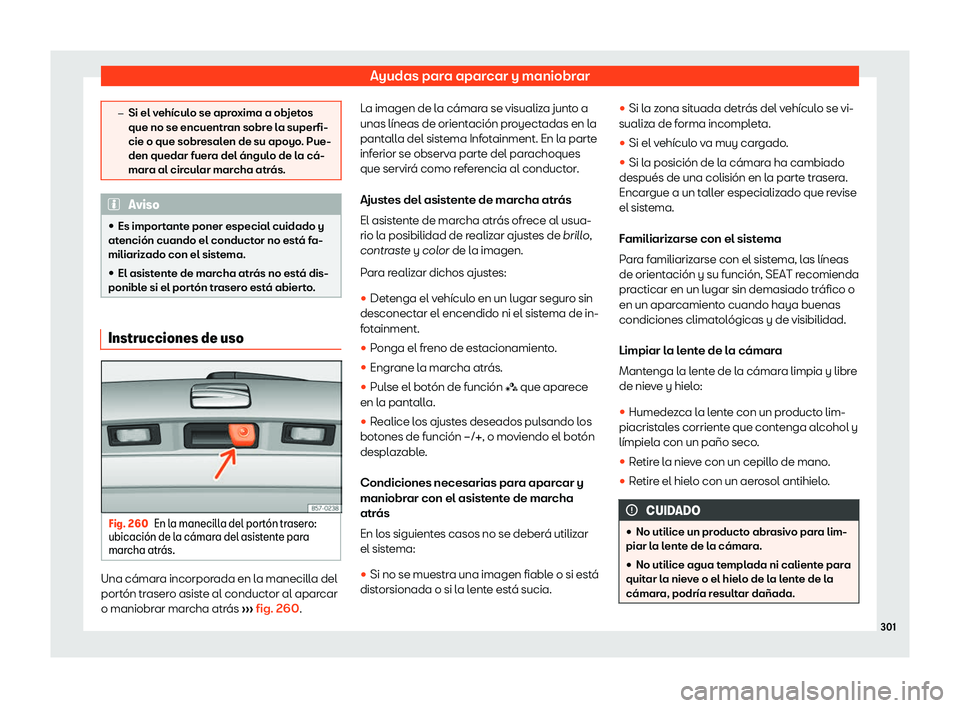 Seat Arona 2020  Manual del propietario (in Spanish) Ayudas para aparcar y maniobrar
�