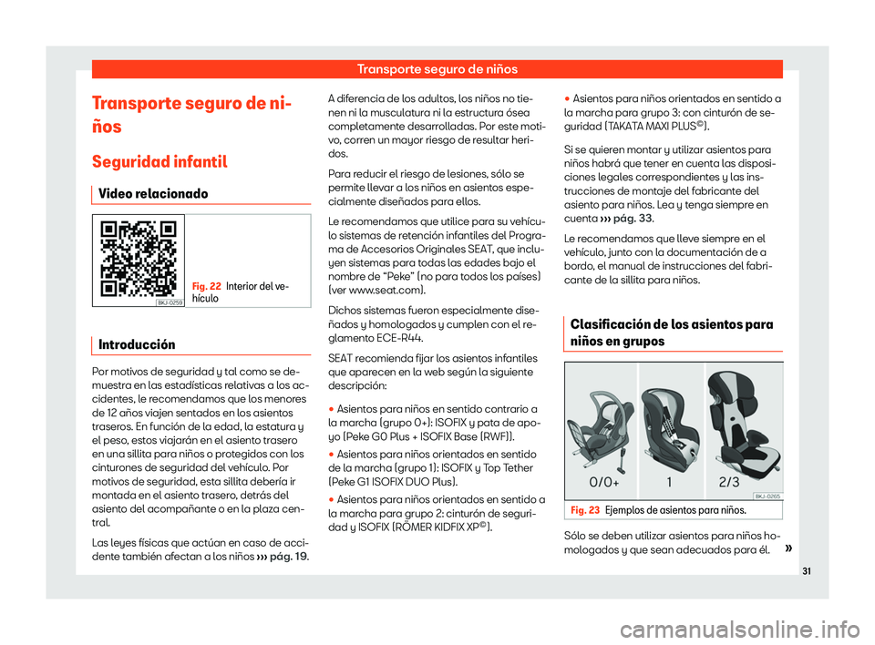 Seat Arona 2020  Manual del propietario (in Spanish) Transporte seguro de ni