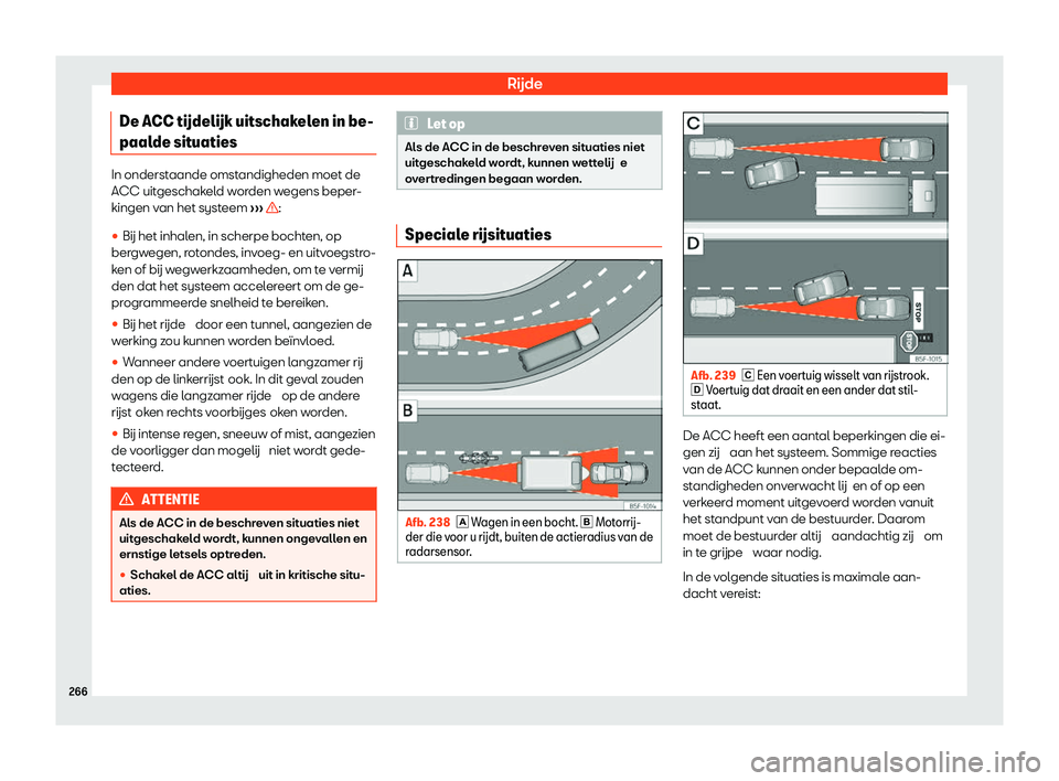 Seat Arona 2020  Handleiding (in Dutch) Rijde
De ACC t