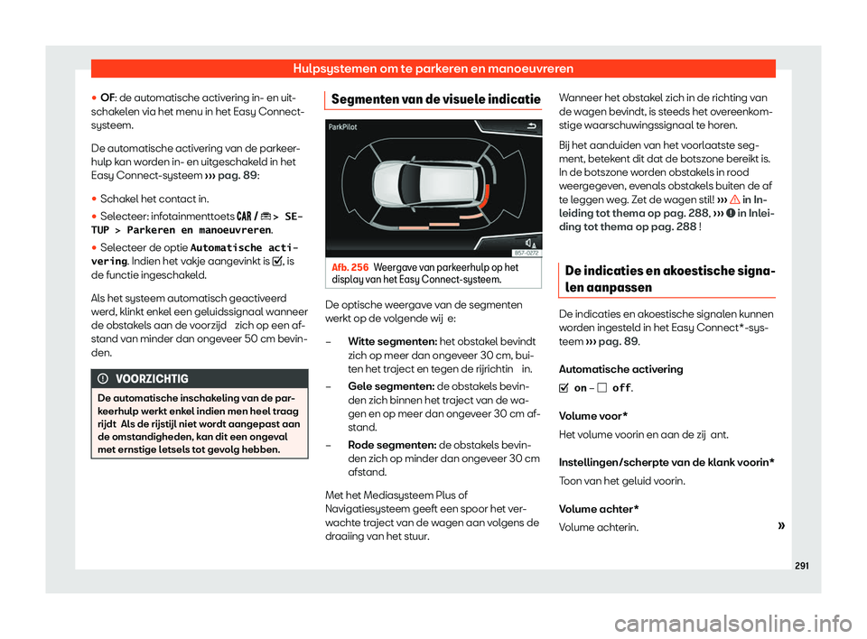 Seat Arona 2020  Handleiding (in Dutch) Hulpsystemen om te parkeren en manoeuvreren
