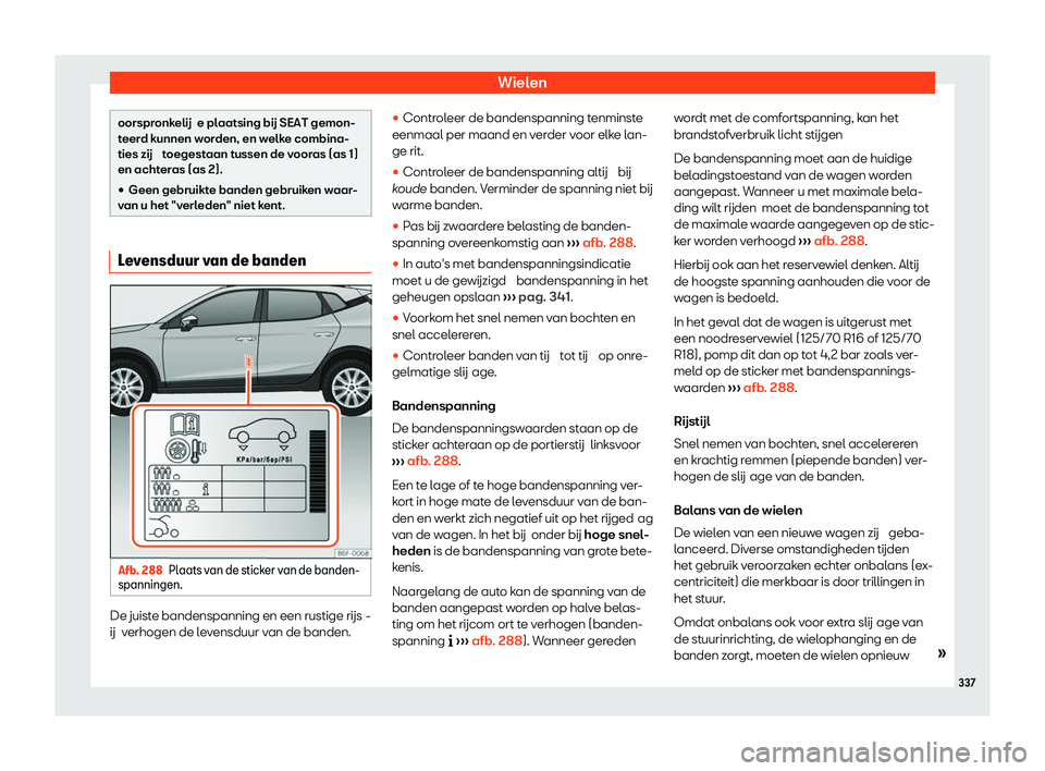 Seat Arona 2020  Handleiding (in Dutch) Wielen
oorspronkelij e pl
aatsing  b