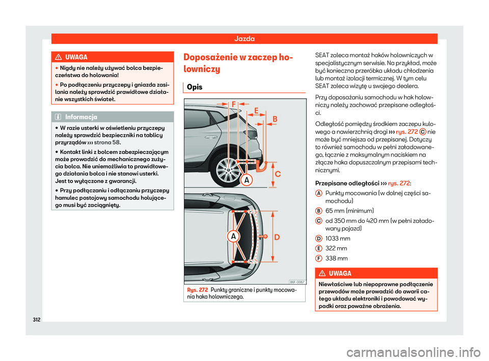 Seat Arona 2020  Instrukcja Obsługi (in Polish) Jazda
UWAGA
