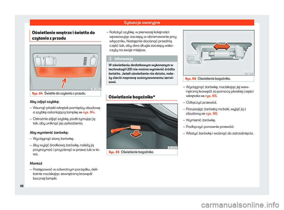 Seat Arona 2020  Instrukcja Obsługi (in Polish) Sytuacje awaryjne
O