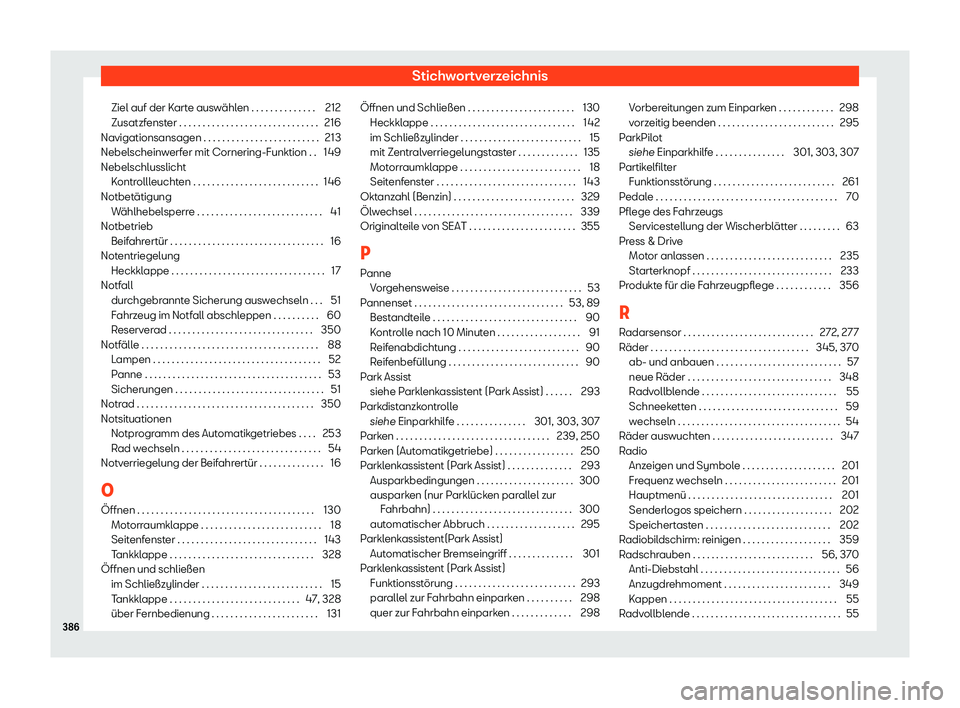 Seat Arona 2019  Betriebsanleitung (in German) Stichwortverzeichnis
Ziel auf der Karte ausw