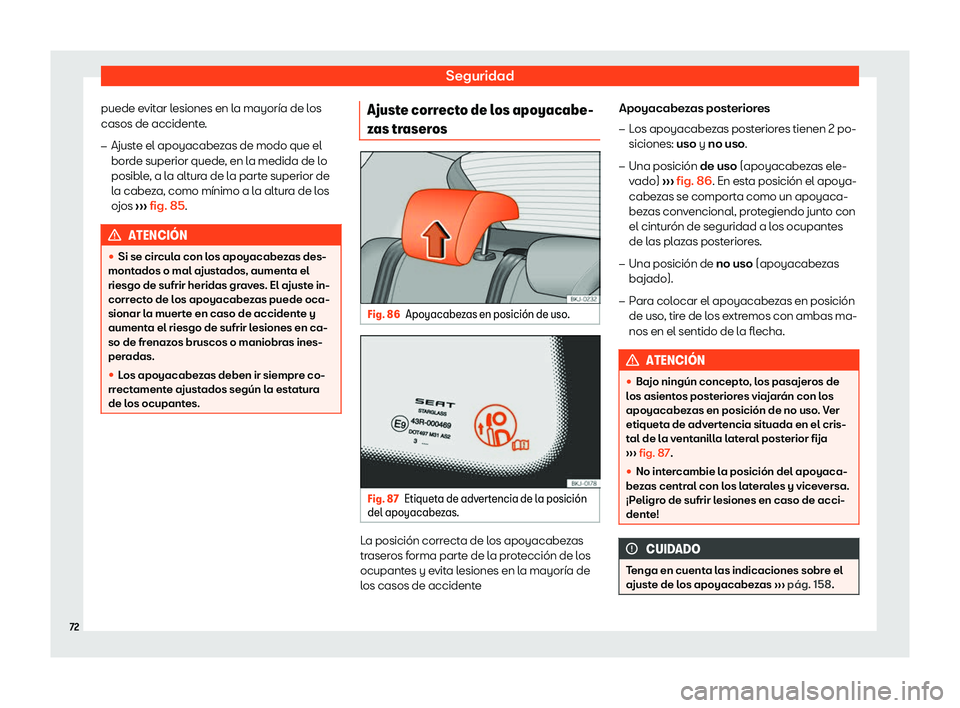 Seat Arona 2019  Manual del propietario (in Spanish) Seguridad
puede evitar lesiones en la mayor