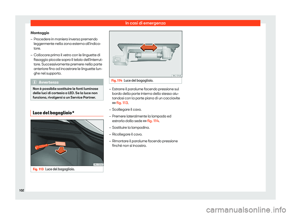 Seat Arona 2019  Manuale del proprietario (in Italian) In casi di emergenza
Montaggio
�