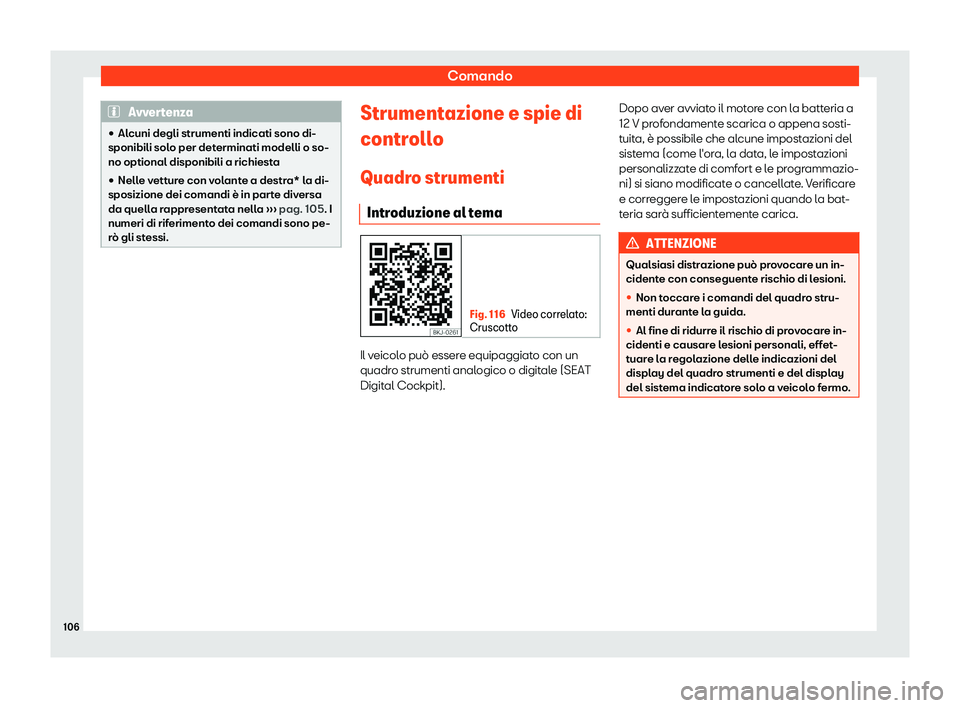 Seat Arona 2019  Manuale del proprietario (in Italian) Comando
Avvertenza
