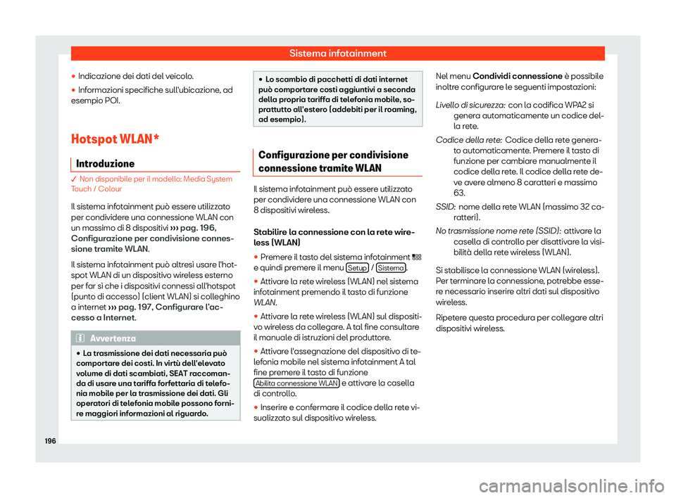Seat Arona 2019  Manuale del proprietario (in Italian) Sistema infotainment
