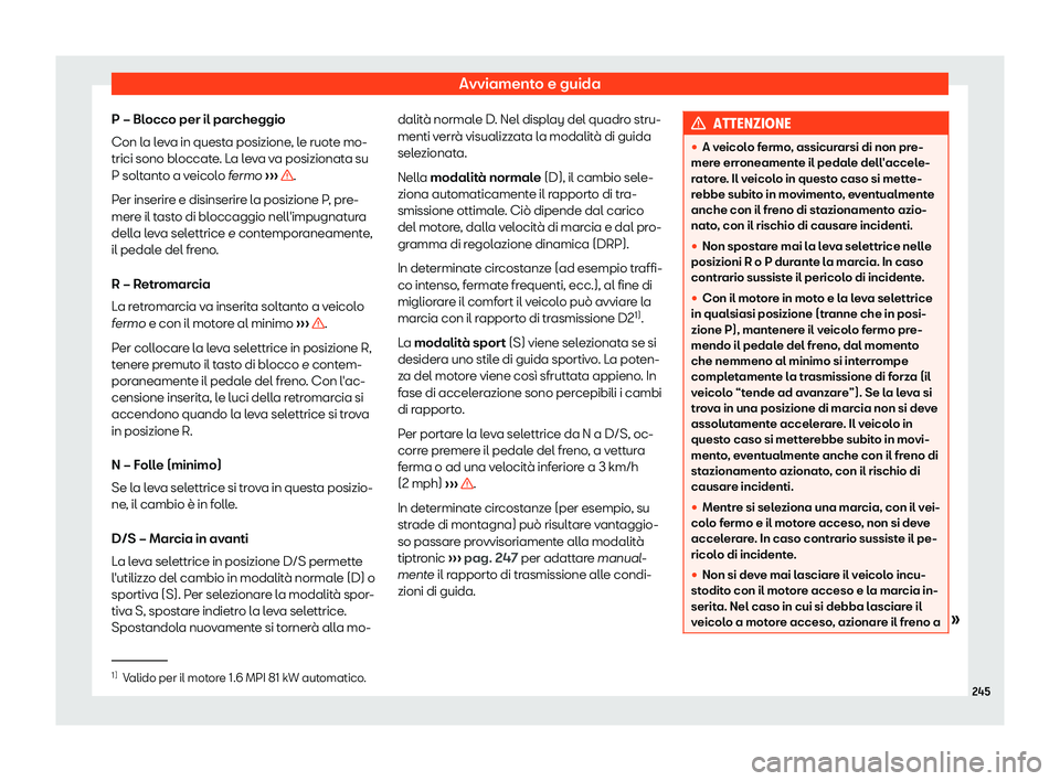 Seat Arona 2019  Manuale del proprietario (in Italian) Avviamento e guida
P 