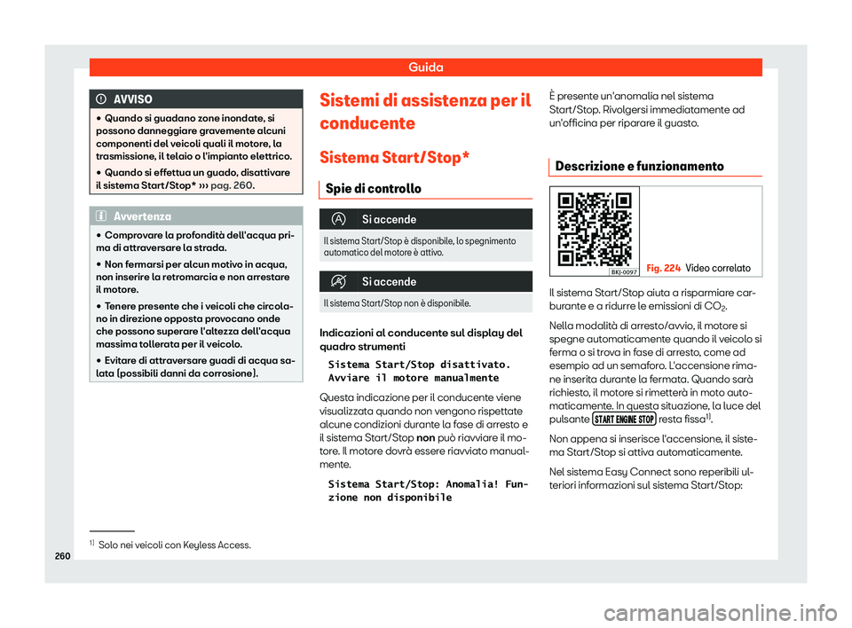 Seat Arona 2019  Manuale del proprietario (in Italian) Guida
AVVISO

