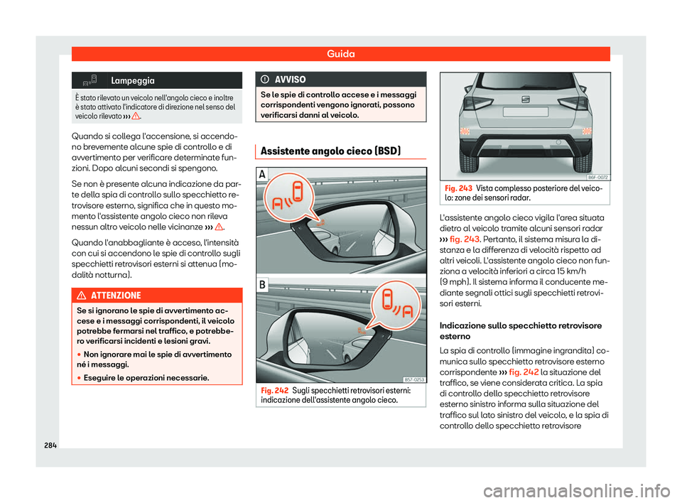 Seat Arona 2019  Manuale del proprietario (in Italian) Guida
�"
Lampeggia
