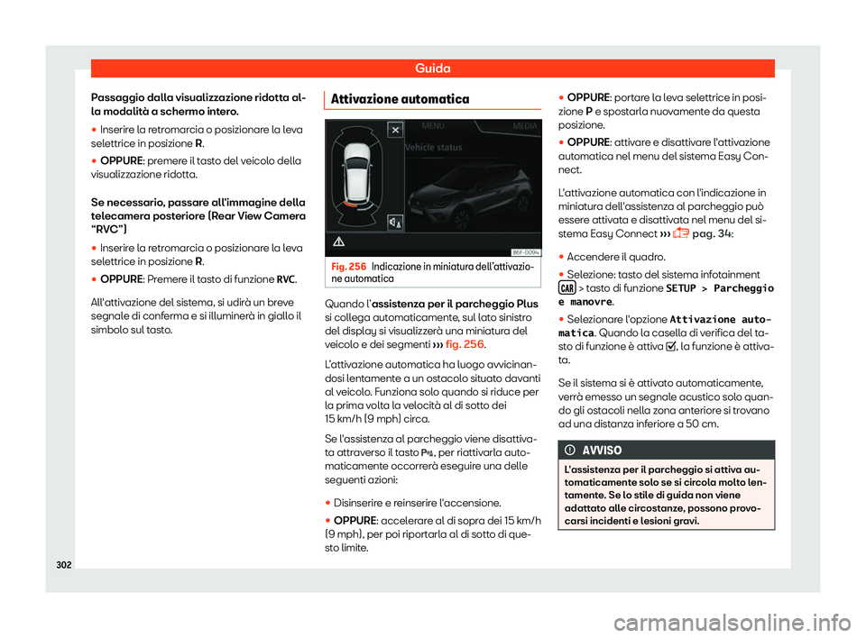 Seat Arona 2019  Manuale del proprietario (in Italian) Guida
Passaggio dalla visualizzazione ridotta al-
l a modalit

