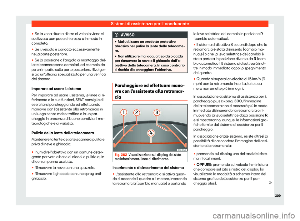 Seat Arona 2019  Manuale del proprietario (in Italian) Sistemi di assistenza per il conducente
