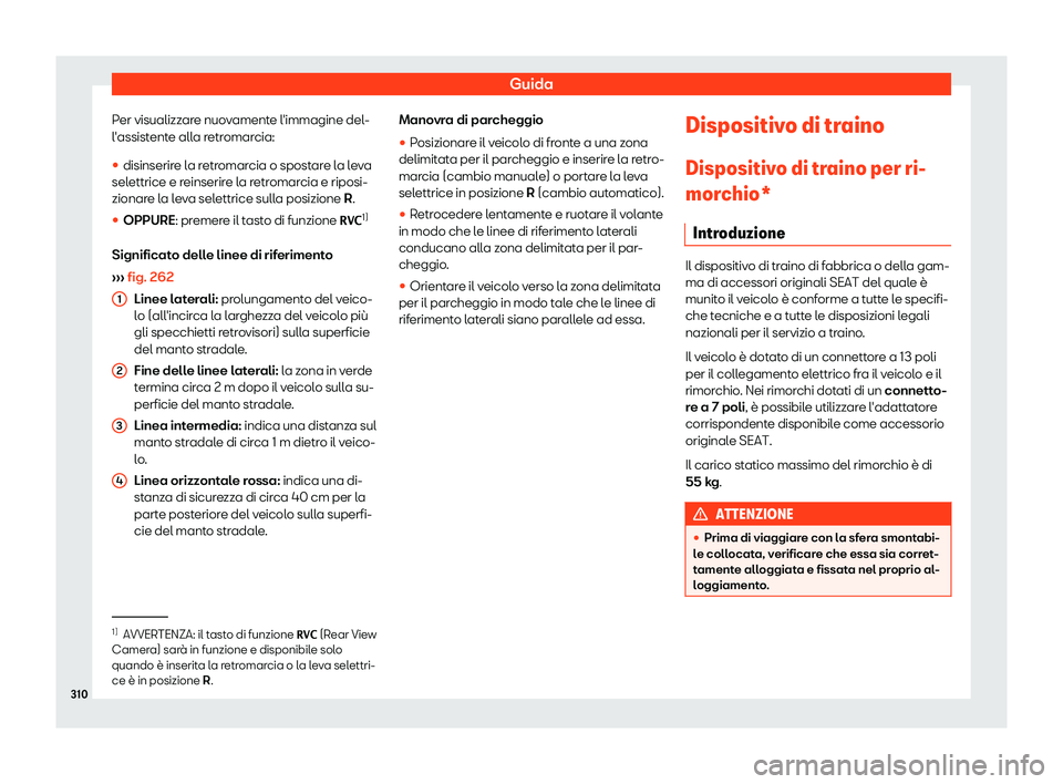 Seat Arona 2019  Manuale del proprietario (in Italian) Guida
Per visualizzare nuovamente l