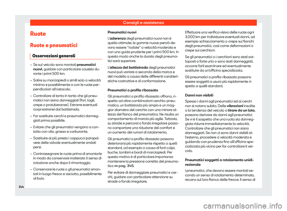 Seat Arona 2019  Manuale del proprietario (in Italian) Consigli e assistenza
Ruote Ruot e e pneumatici
Osserv azioni gener
ali�