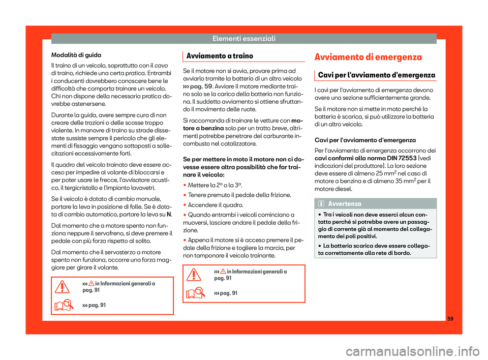 Seat Arona 2019  Manuale del proprietario (in Italian) Elementi essenziali
Modalit
