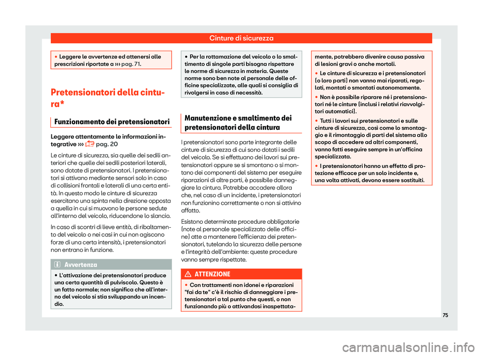 Seat Arona 2019  Manuale del proprietario (in Italian) Cinture di sicurezza
