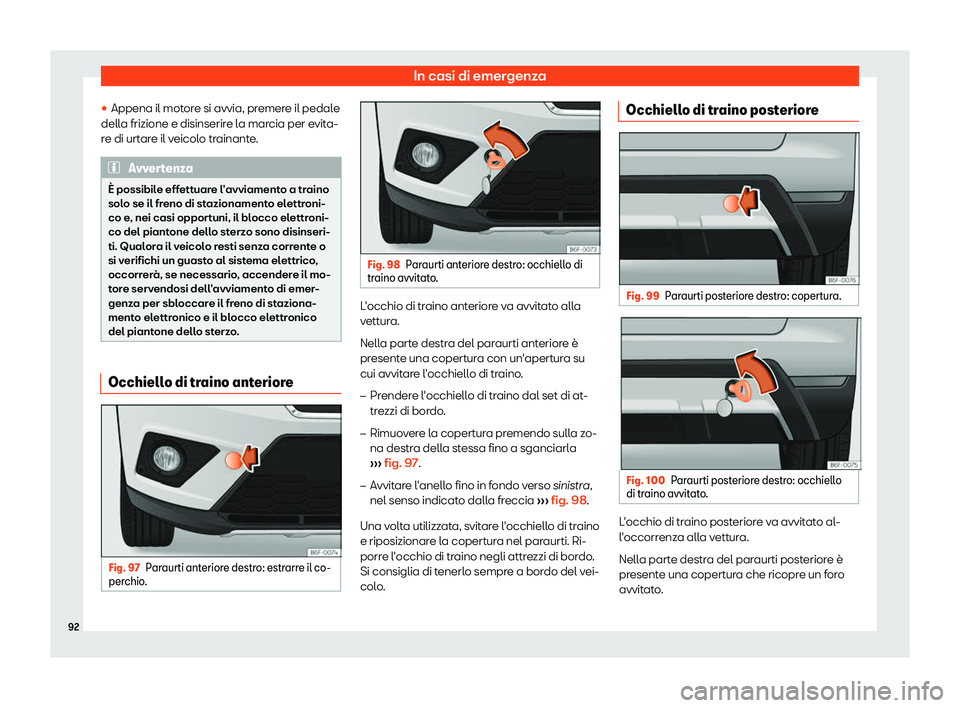 Seat Arona 2019  Manuale del proprietario (in Italian) In casi di emergenza
