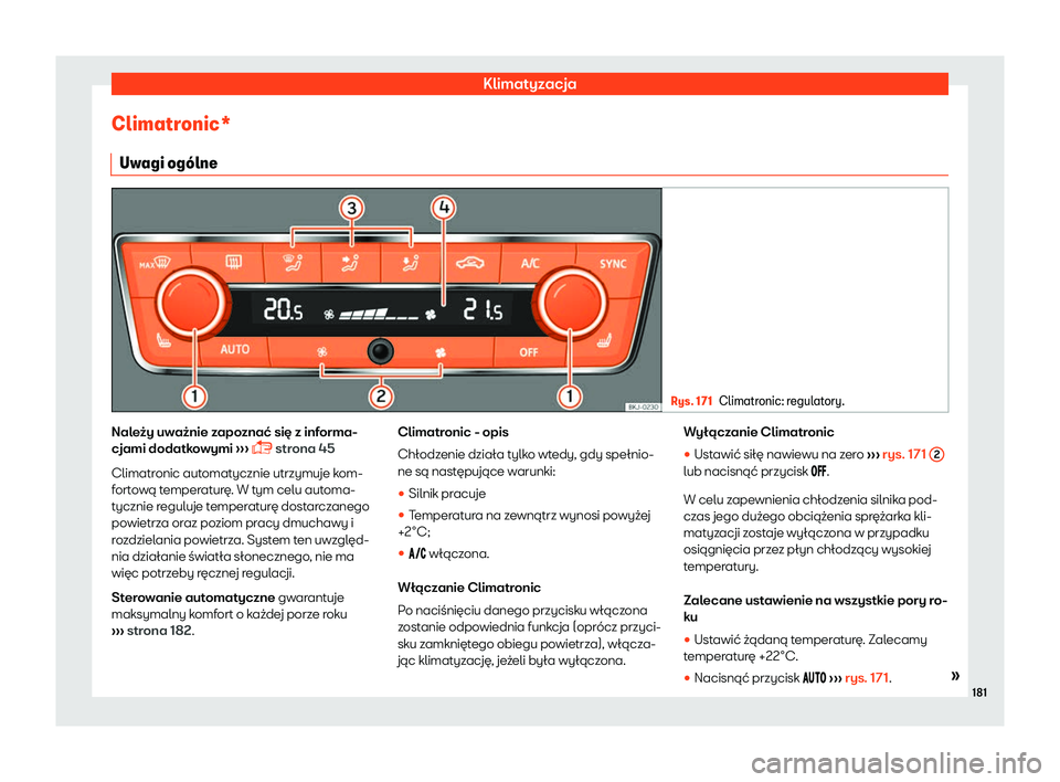 Seat Arona 2019  Instrukcja Obsługi (in Polish) Klimatyzacja
Climatronic* Uw agi og