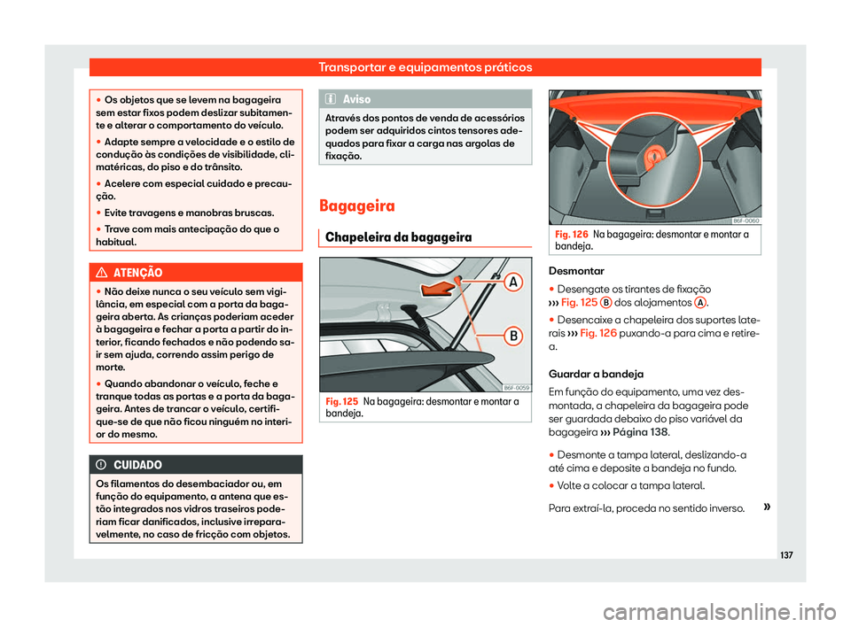 Seat Arona 2019  Manual do proprietário (in Portuguese)  Transportar e equipamentos pr