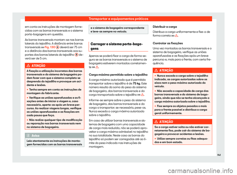 Seat Arona 2019  Manual do proprietário (in Portuguese)  Transportar e equipamentos pr