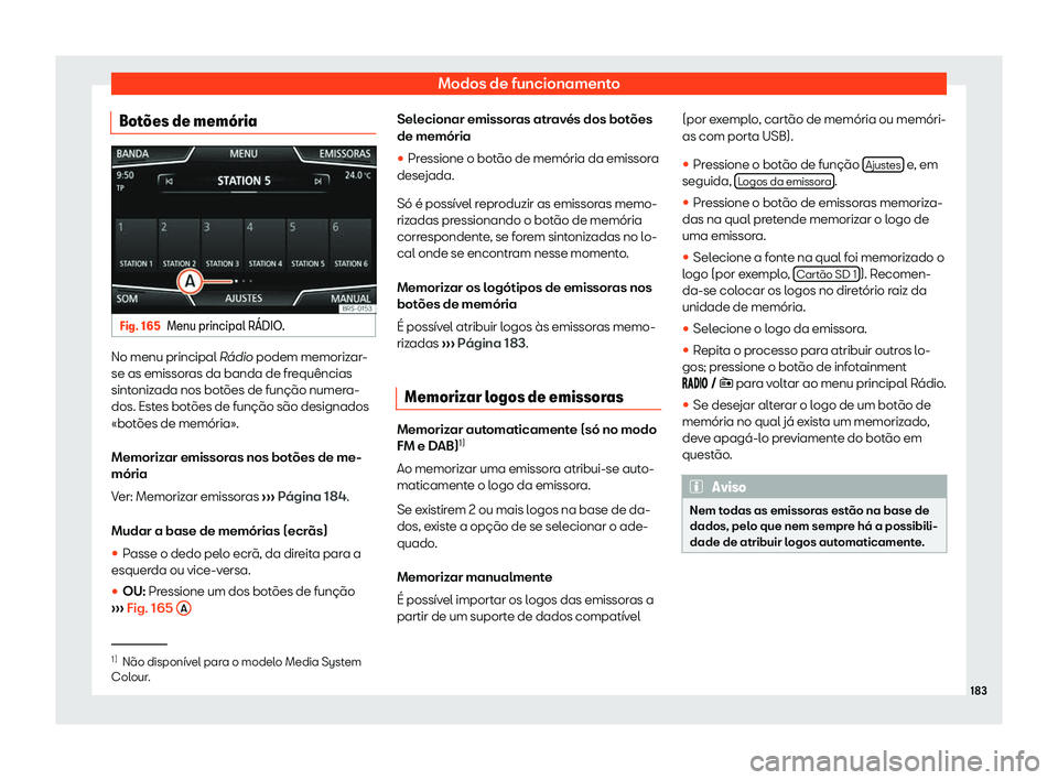 Seat Arona 2019  Manual do proprietário (in Portuguese)  Modos de funcionamento
Bot