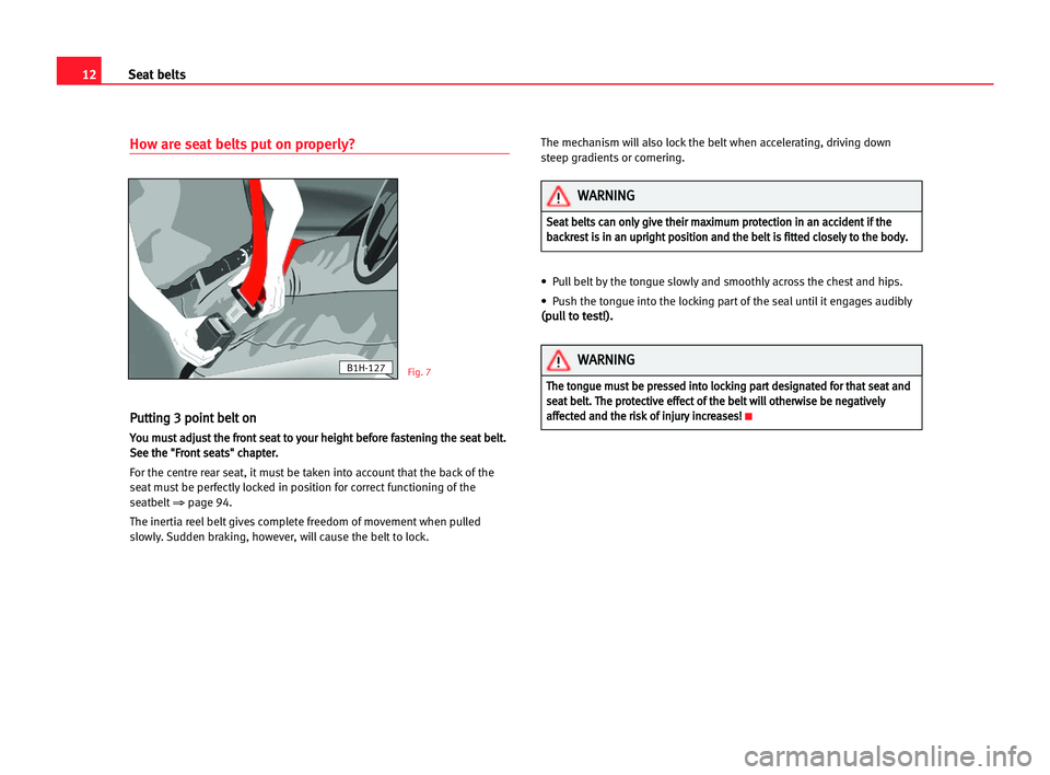Seat Cordoba 2005 Owners Manual 12Seat belts
How are seat belts put on properly?
P
Pu
ut
tt
ti
in
ng
g 33 ppo
oi
in
nt
t bbe
el
lt
t oon
n
Y
Yo
ou
u mmu
us
st
t aad
dj
ju
us
st
t tth
he
e ffr
ro
on
nt
t sse
ea
at
t tto
o yyo
ou
ur
r Seat Cordoba 2005 Owners Manual 12Seat belts
How are seat belts put on properly?
P
Pu
ut
tt
ti
in
ng
g 33 ppo
oi
in
nt
t bbe
el
lt
t oon
n
Y
Yo
ou
u mmu
us
st
t aad
dj
ju
us
st
t tth
he
e ffr
ro
on
nt
t sse
ea
at
t tto
o yyo
ou
ur
r