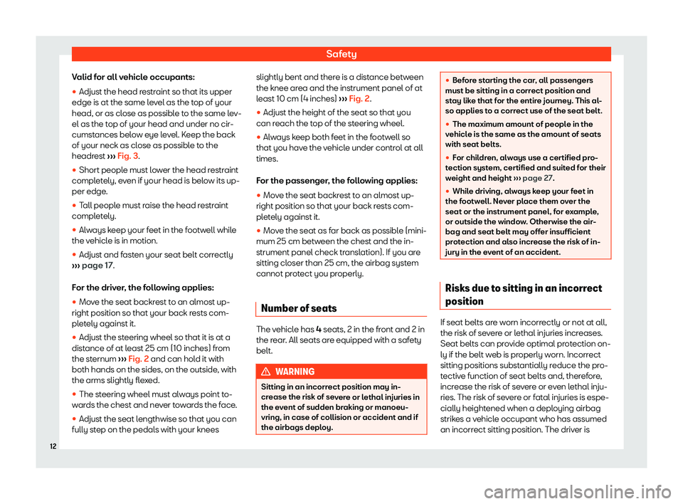 Seat Mii electric 2019  Owners Manual Safety
Valid for all vehicle occupants:
