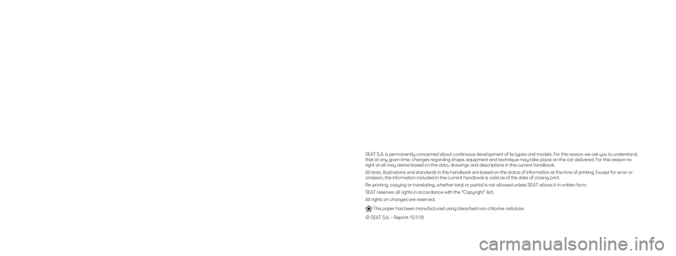 Seat Mii electric 2019 Owners Manual SEAT S.A. is permanently concerned about continuous development of its types and models. For this reason we ask you to understand,
that at any given time, changes regarding shape, equipment and techn Seat Mii electric 2019 Owners Manual SEAT S.A. is permanently concerned about continuous development of its types and models. For this reason we ask you to understand,
that at any given time, changes regarding shape, equipment and techn