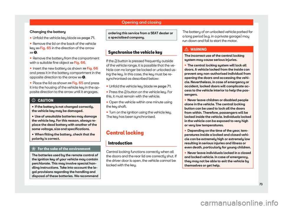 Seat Mii electric 2019  Owners Manual Opening and closing
Changing the battery
