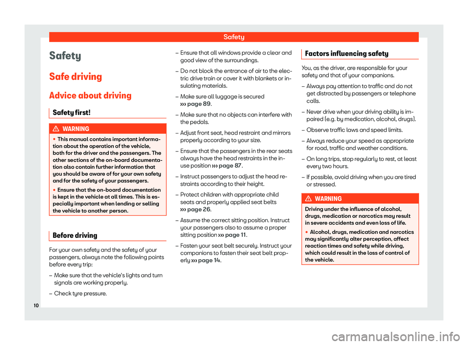 Seat Mii electric 2020  Owners manual Safety
Safety
Saf e driving
Advice about driving Saf et
y first! WARNING
