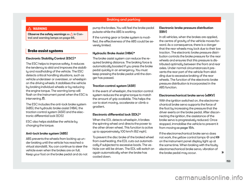 Seat Mii electric 2020  Owners manual Braking and parking
WARNING
Observe the safety warnings  