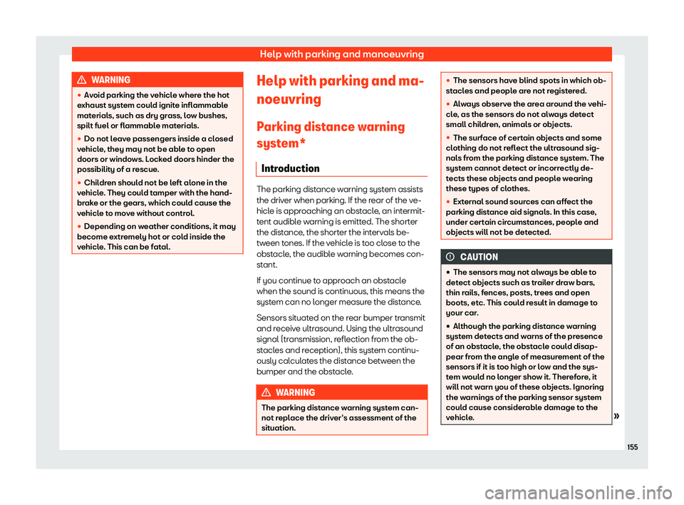 Seat Mii electric 2020  Owners manual Help with parking and manoeuvring
WARNING
