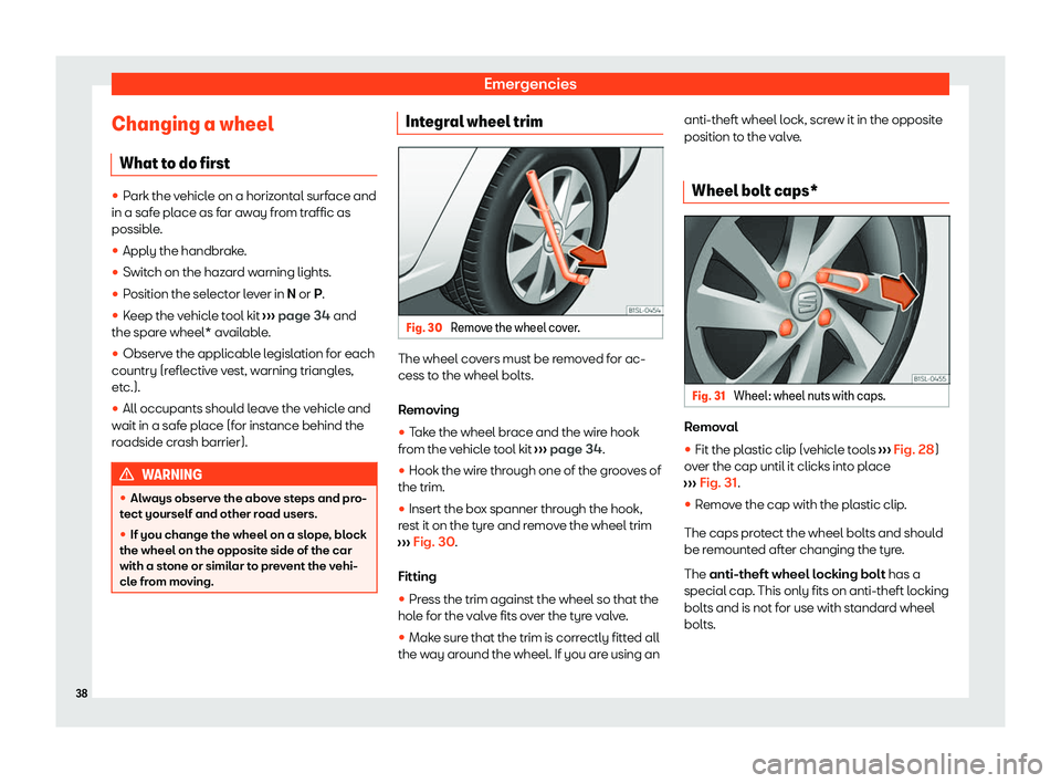 Seat Mii electric 2020  Owners manual Emergencies
Changing a wheel What t o do first 