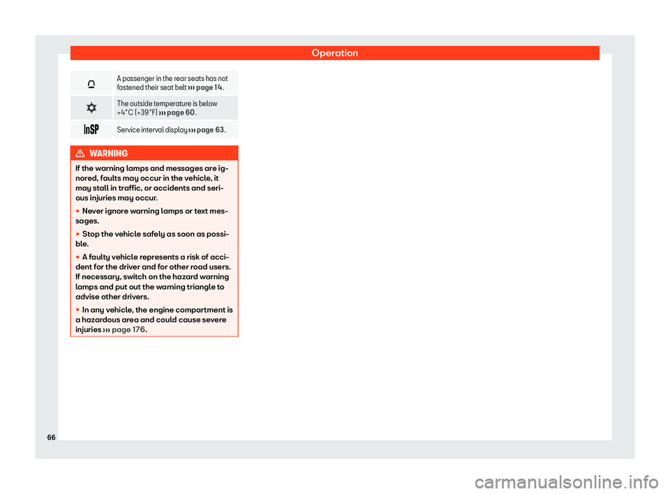 Seat Mii electric 2020  Owners manual Operation
�\
A passenger in the rear seats has not
fast
ened their seat belt 
