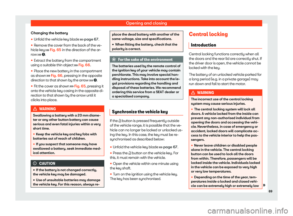 Seat Mii electric 2020  Owners manual Opening and closing
Changing the battery
