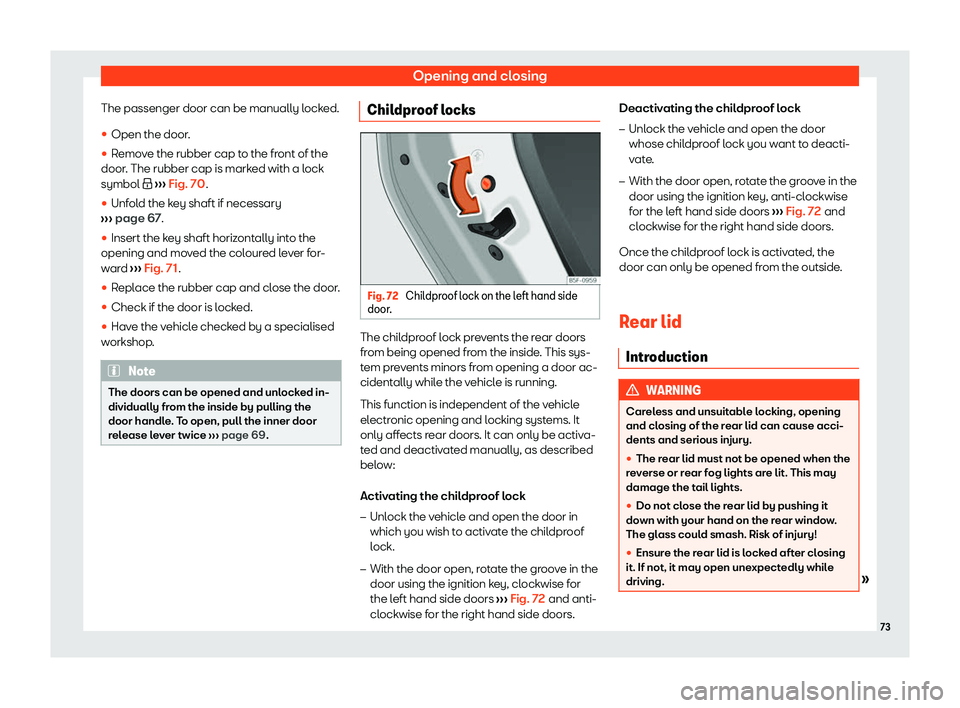 Seat Mii electric 2020  Owners manual Opening and closing
The passenger door can be manually locked.
