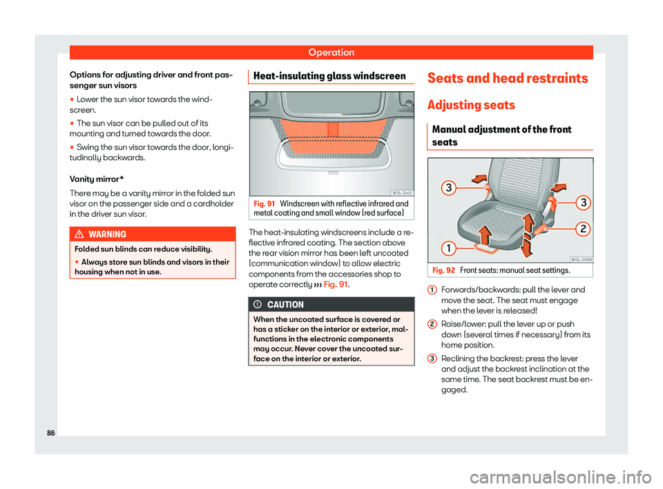 Seat Mii electric 2020  Owners manual Operation
Options for adjusting driver and front pas-
senger sun visors
