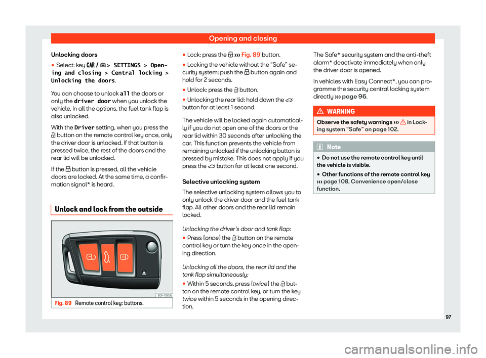 Seat Ibiza 2019  Owners manual Opening and closing
Unlocking doors
