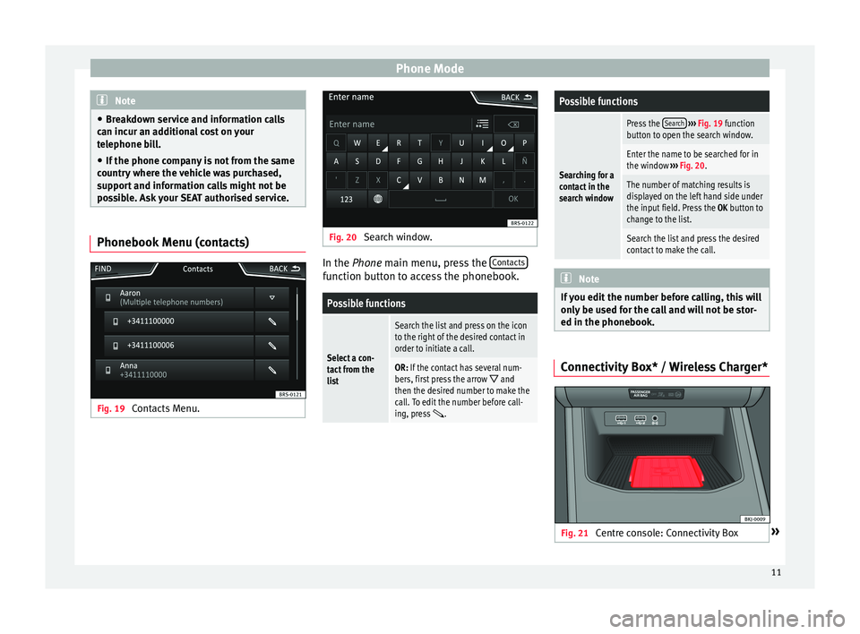 Seat Ibiza 2017  Owners manual Appendix MEDIA SYSTEM TOUCH – COLOUR �P�h�o�n�e��M�o�d�e�N�o�t�e