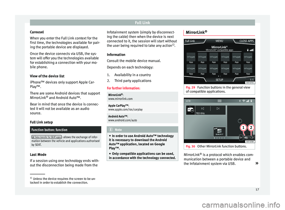 Seat Ibiza 2017  Owners manual Appendix MEDIA SYSTEM TOUCH – COLOUR �F�u�l�l��L�i�n�k�C�a�r�o�u�s�e�l
�W�h�e�n��y�o�u��e�n�t�e�r��t�h�e��F�u�l�l��L�i�n�k��c�o�n�t�e�x�t��f�o�r��t�h�e
�f�i�r�s�t��t�i�m�e�,��t�h�e��t�e�c�h�n�o�l�o�g�i�e�s��a�v�a�i�l�a�b�l�e