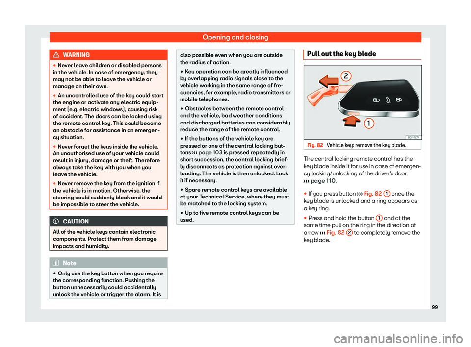 Seat Leon Sportstourer 2020  Owners manual Opening and closing
WARNING
