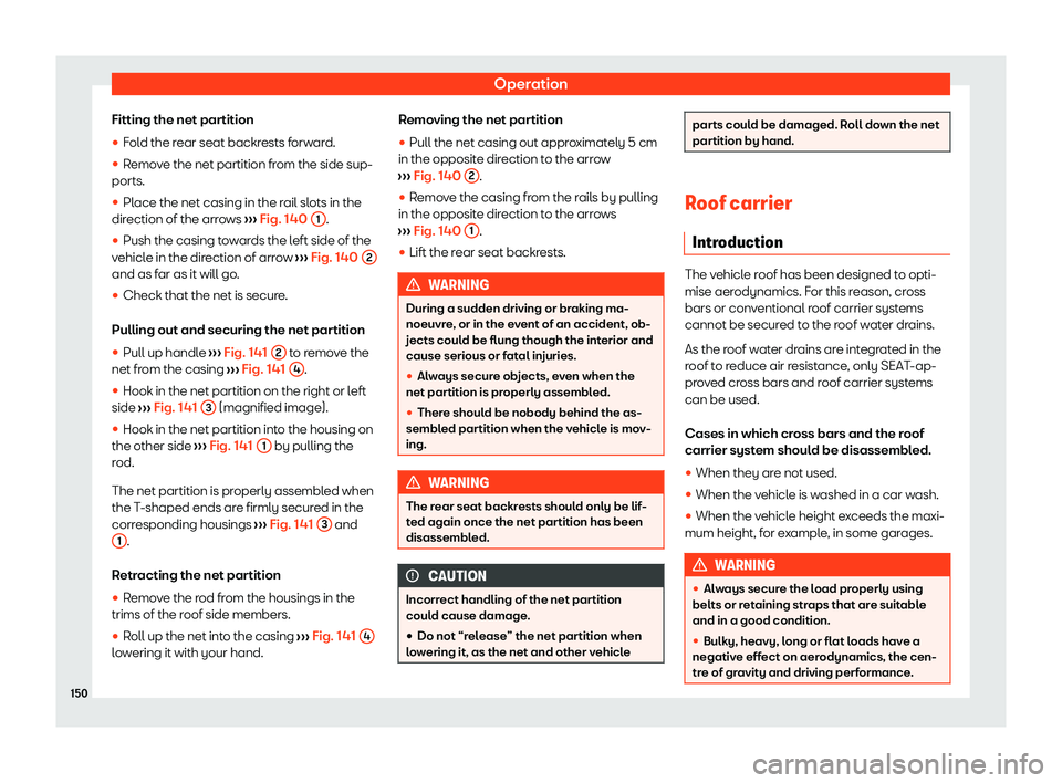 Seat Leon Sportstourer 2020  Owners manual Operation
Fitting the net partition
