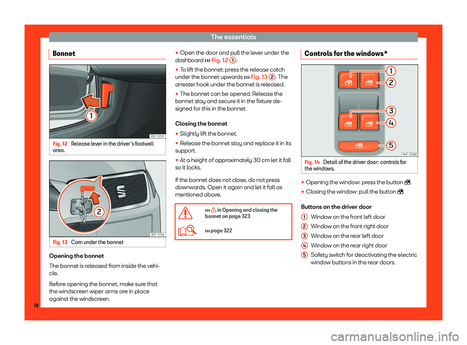 Seat Leon Sportstourer 2018  Owners manual The essentials
Bonnet Fig. 12 
Release lever in the driver