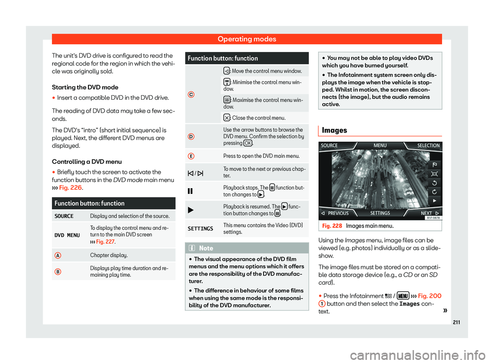 Seat Leon Sportstourer 2018  Owners manual Operating modes
The unit